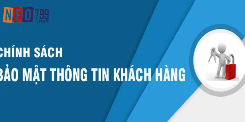 Chính Sách Bảo Mật NEO79 - An Toàn, Không Lo Rò Rỉ 4 Nhà cái luôn cam kết giữ kín thông tin của hội viên