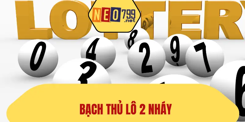 Bạch Thủ Lô 2 Nháy: Chiến Thuật Dự Đoán Hay Cùng NEO79 1 Bạch Thủ Lô 2 Nháy
